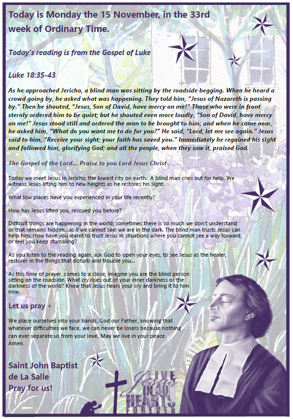 Daily Gospel Reading, a reflection and a prayer: MONDAY 15TH NOV 2021 Daily Gospel Reading, a reflection and a prayer: MONDAY 15TH NOV 2021